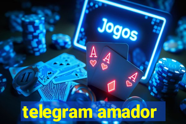 telegram amador